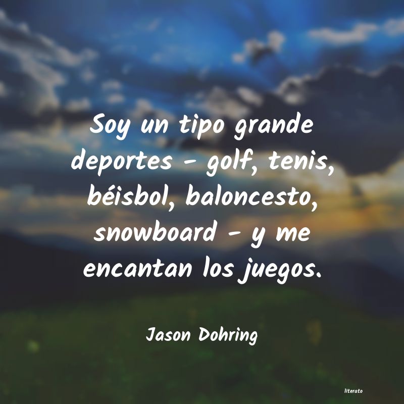 frases de Jason Dohring