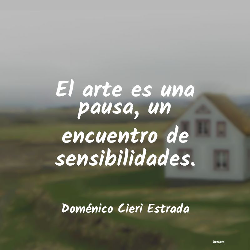 frases de Doménico Cieri Estrada