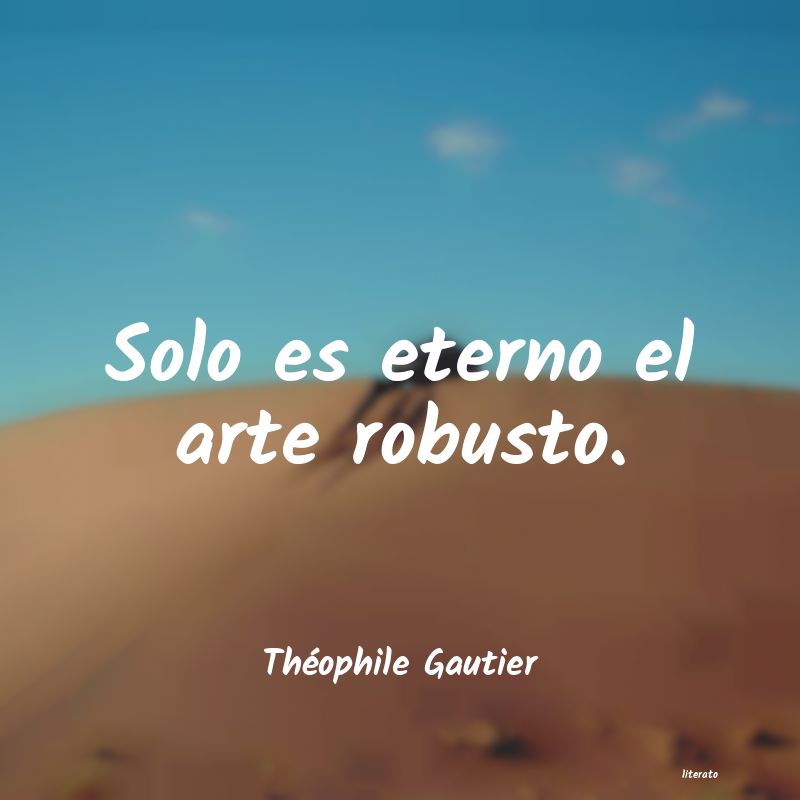 Frases de Théophile Gautier