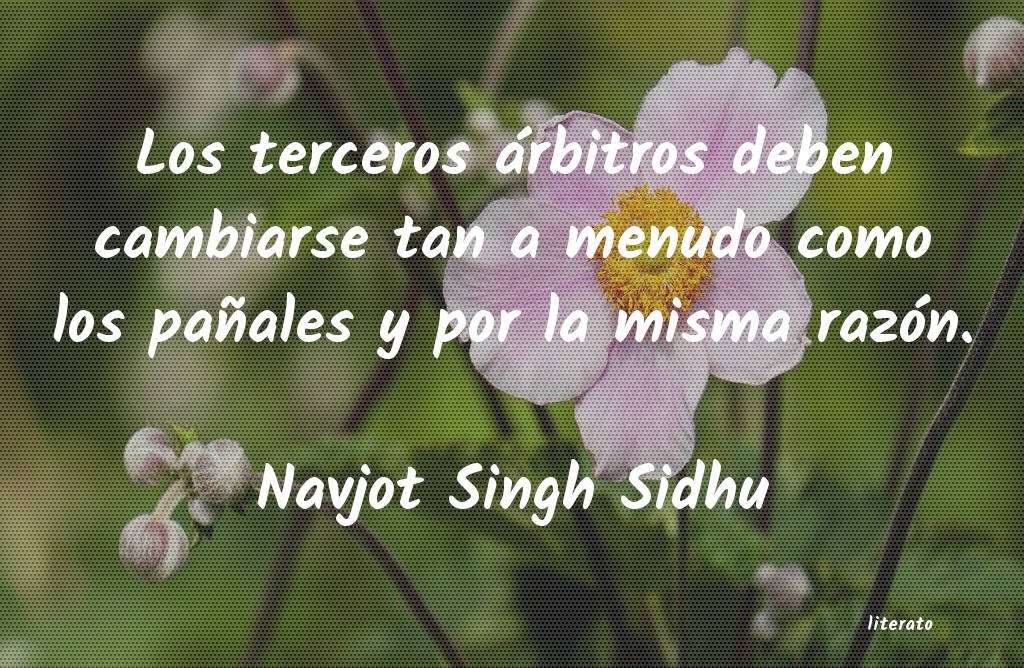 Frases de Navjot Singh Sidhu