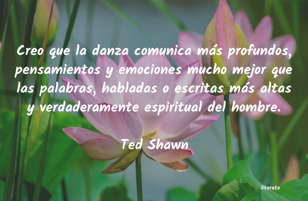 Frases de Ted Shawn