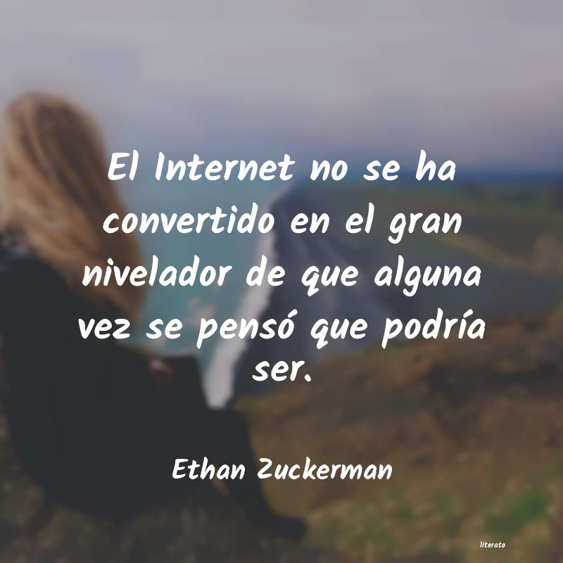 frases de Ethan Zuckerman