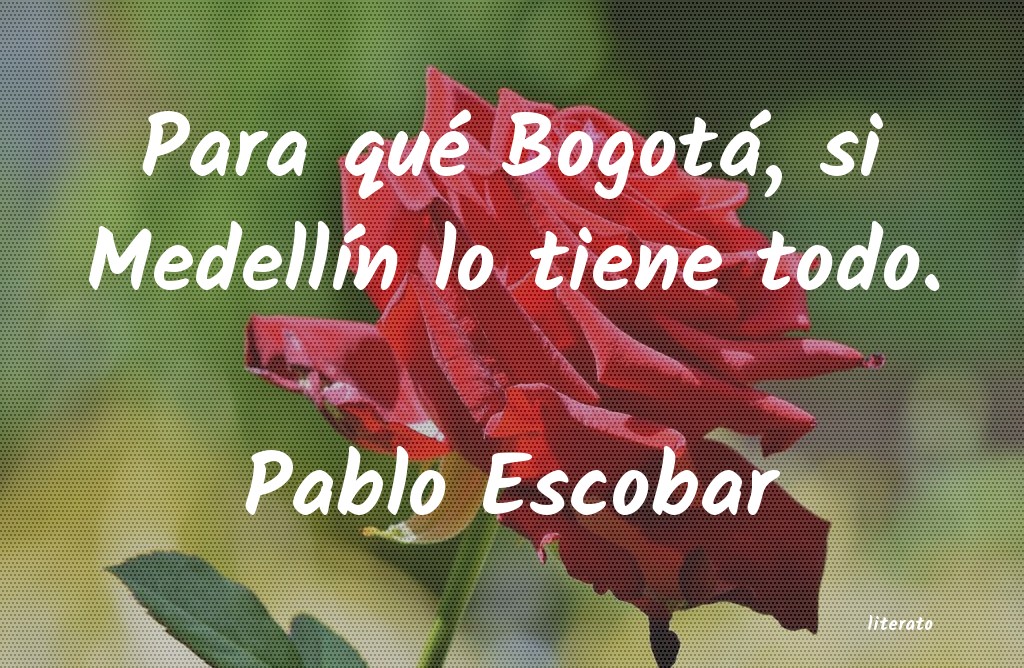 Frases de Pablo Escobar