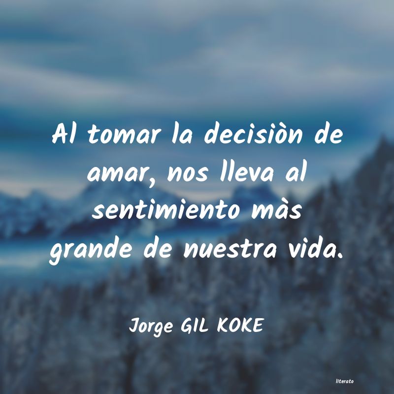 Frases de Jorge GIL KOKE