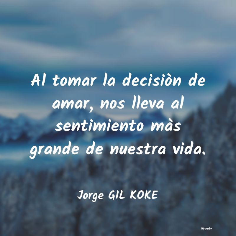 frases de Jorge GIL KOKE