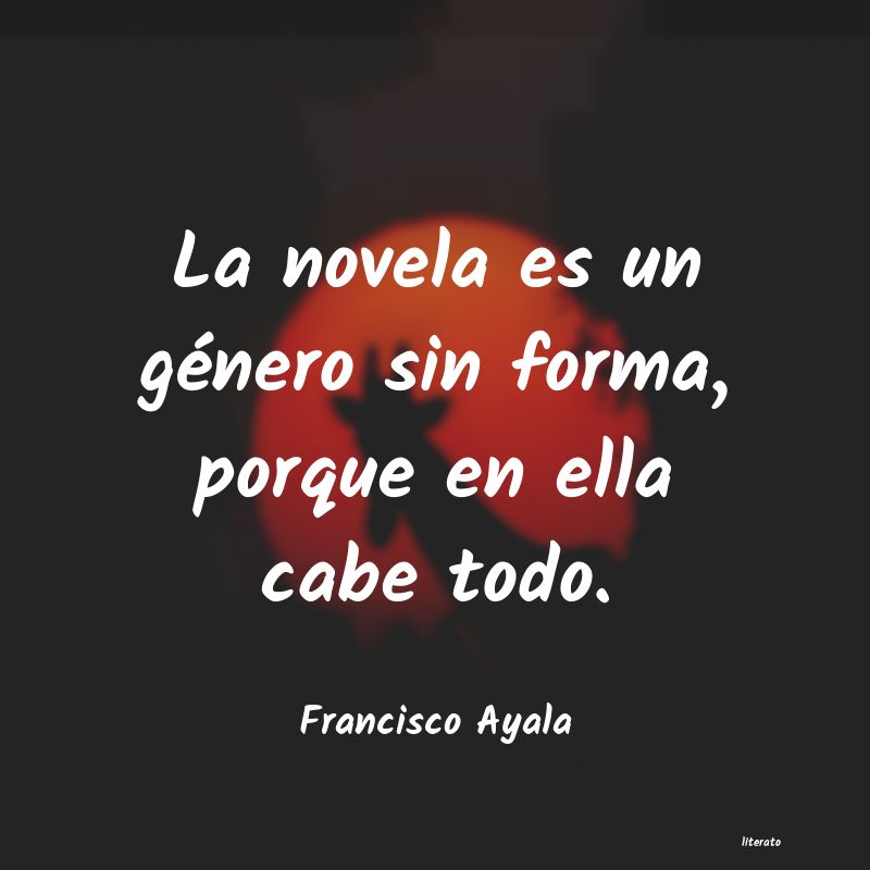 frases de Francisco Ayala