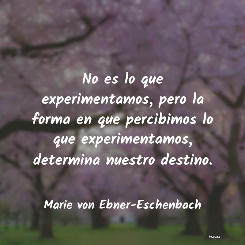 Frases de Marie von Ebner-Eschenbach