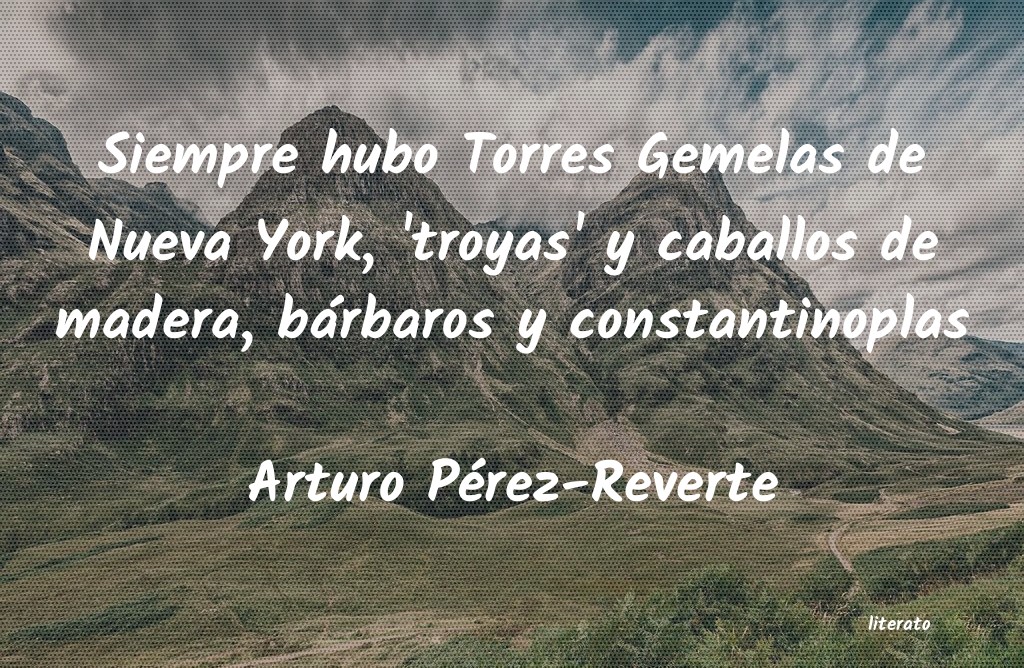 Frases de Arturo Pérez-Reverte