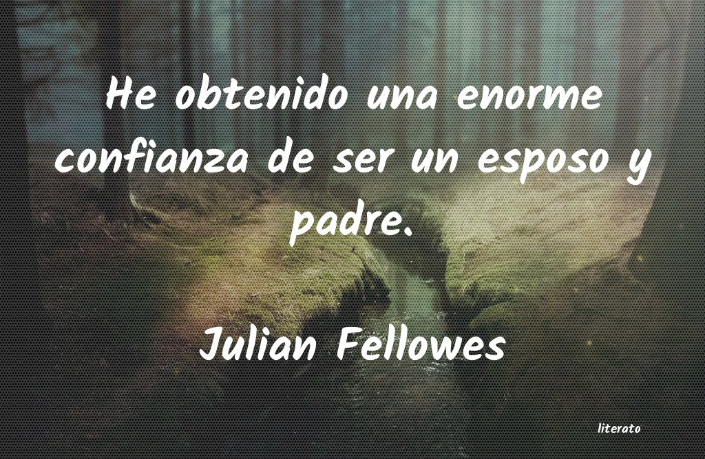 Frases de Julian Fellowes