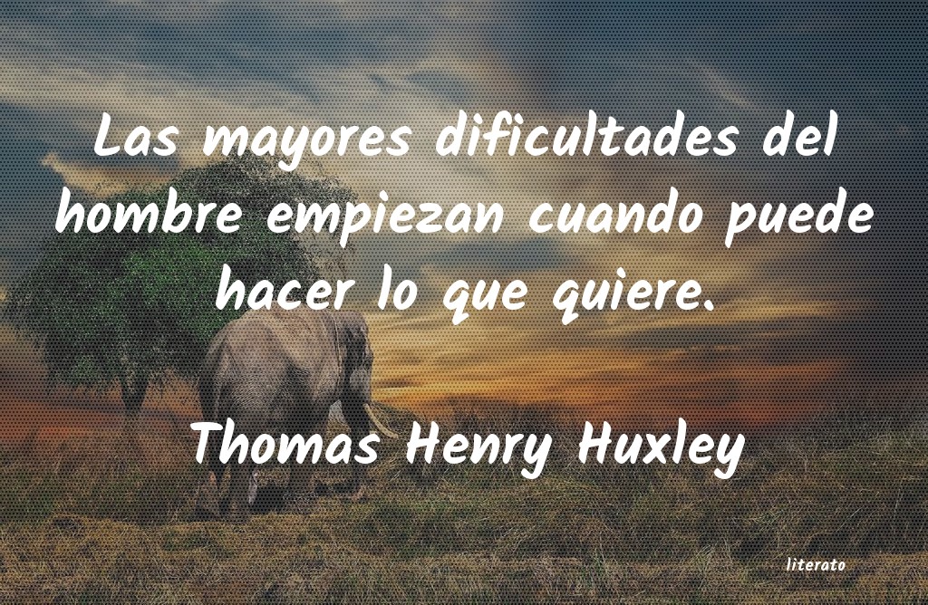 frases de Thomas Henry Huxley