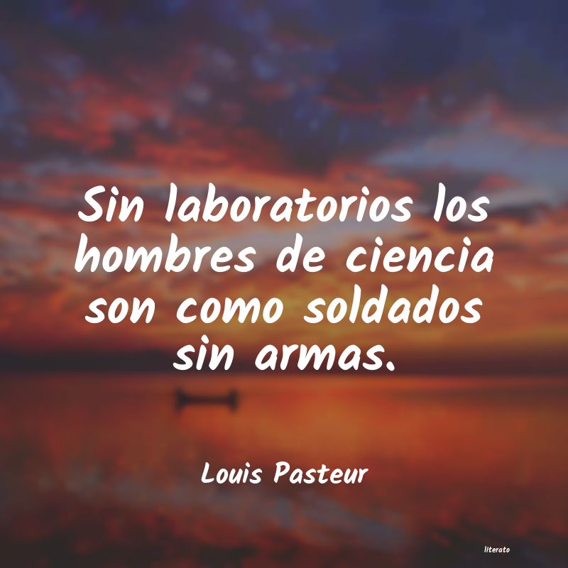 Frases de Louis Pasteur