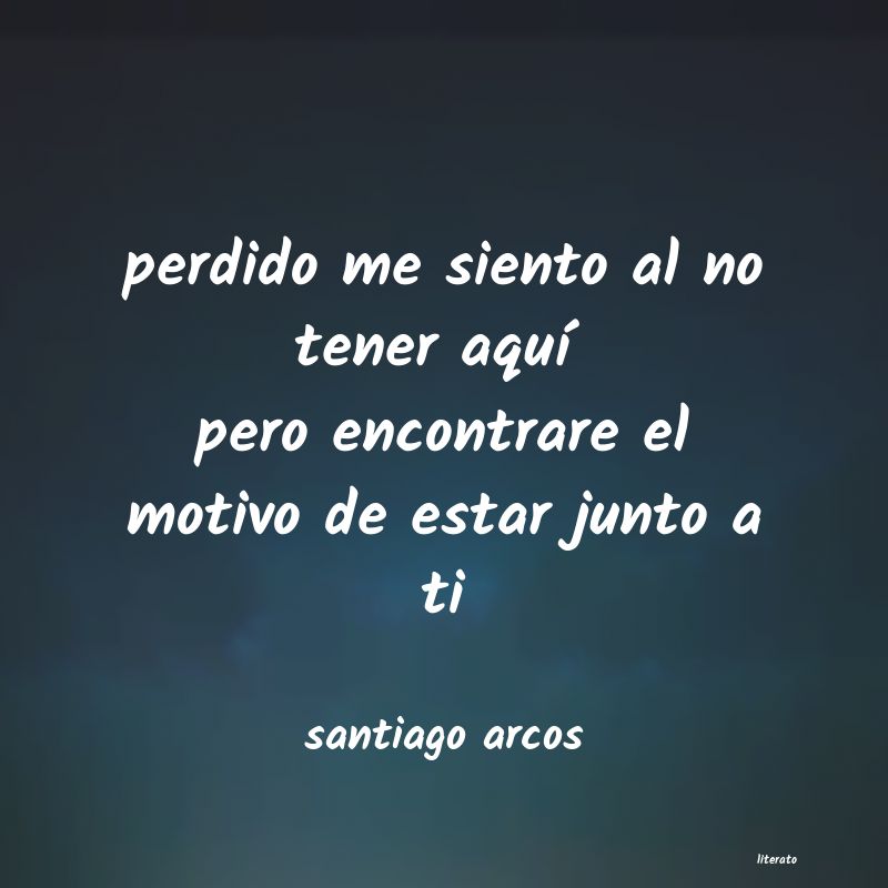 frases de santiago arcos