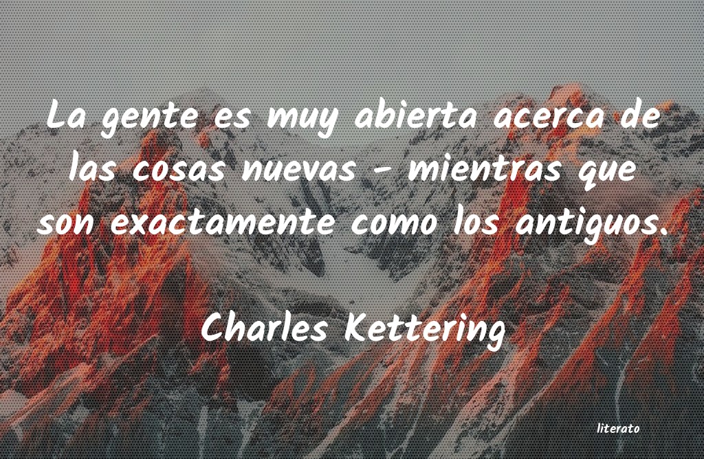 Frases de Charles Kettering