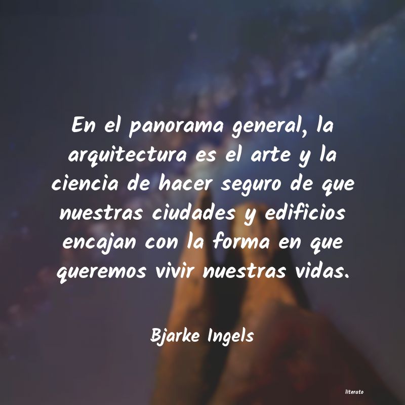 Frases de Bjarke Ingels