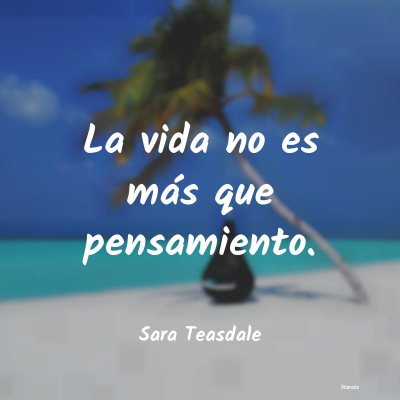 frases de Sara Teasdale