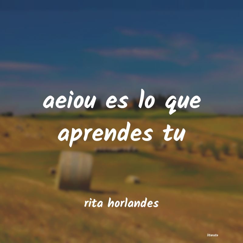 frases de rita horlandes