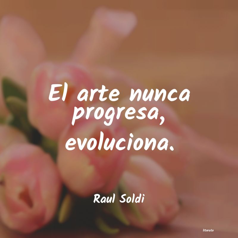 frases de Raul Soldi
