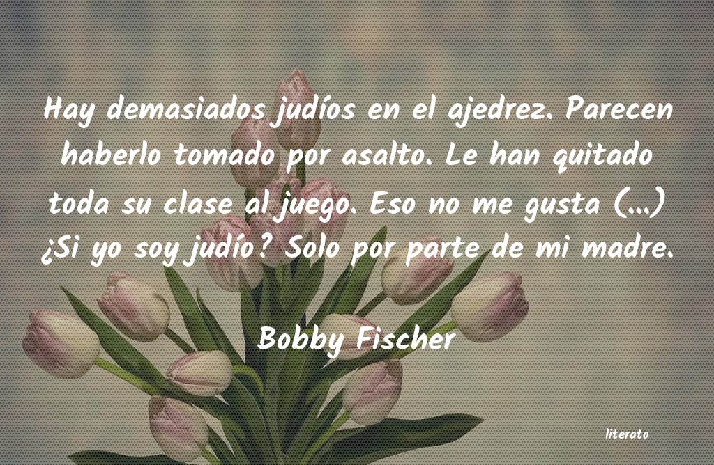 frases de Bobby Fischer