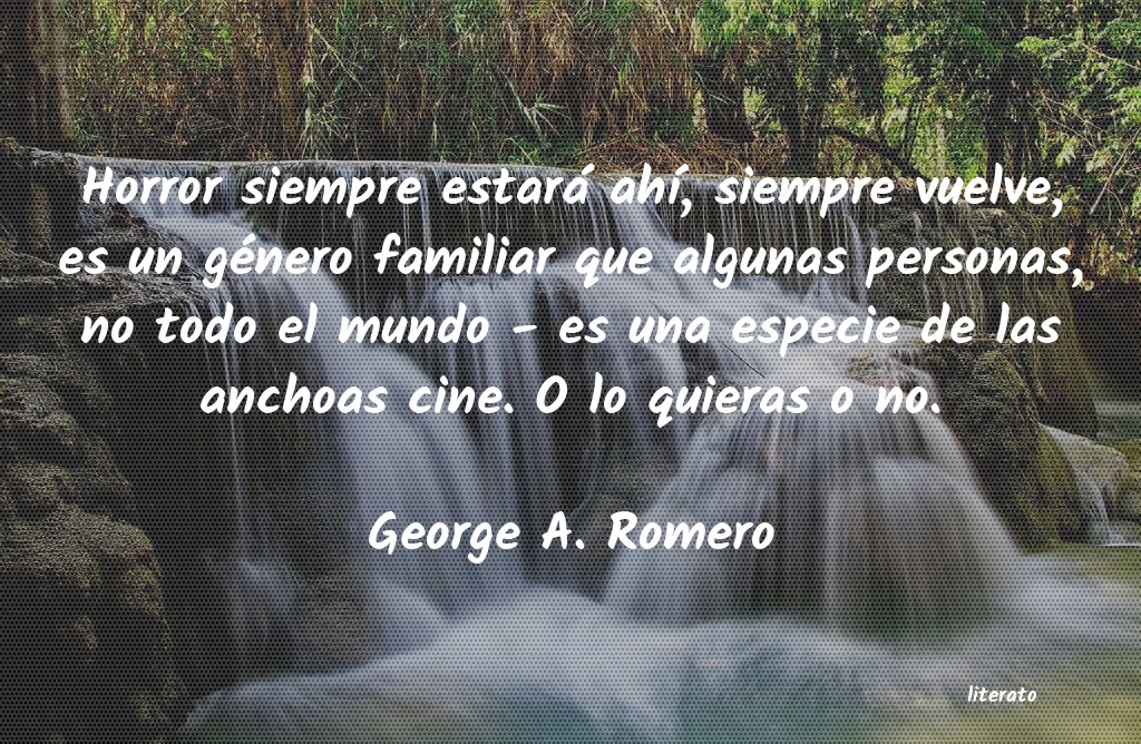 Frases de George A. Romero