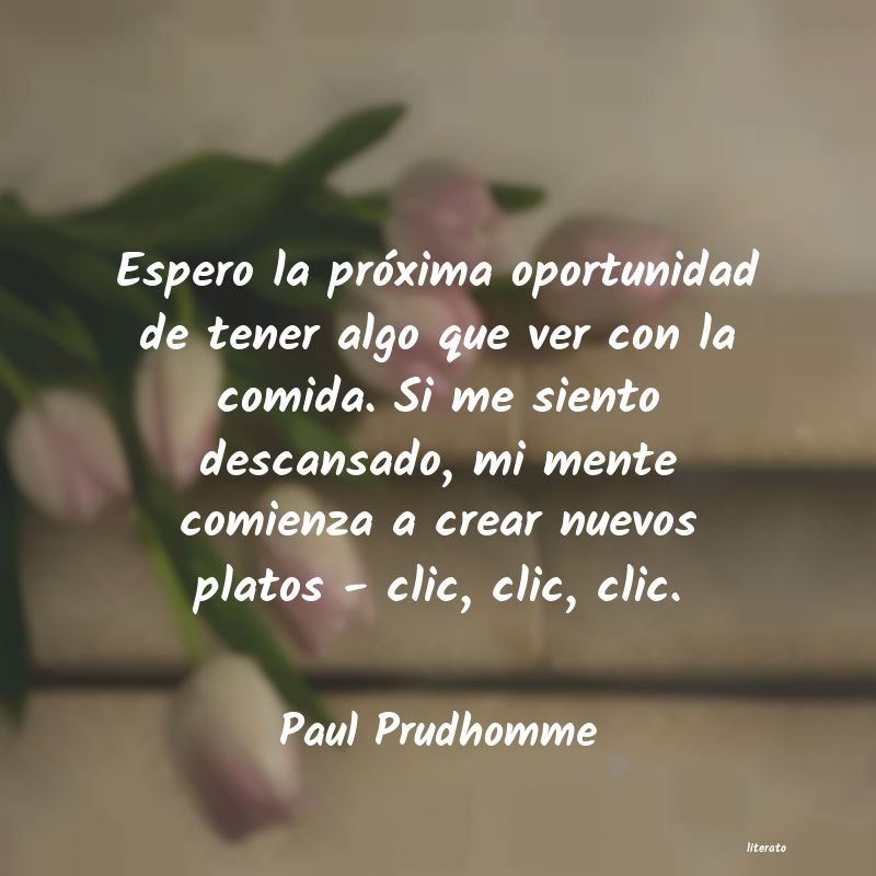 Frases de Paul Prudhomme