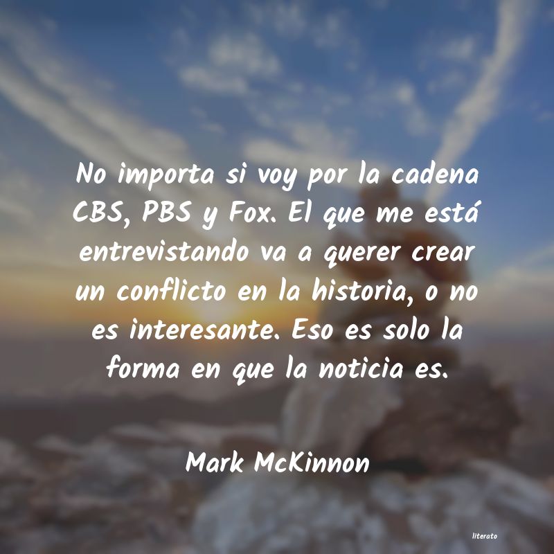 Frases de Mark McKinnon