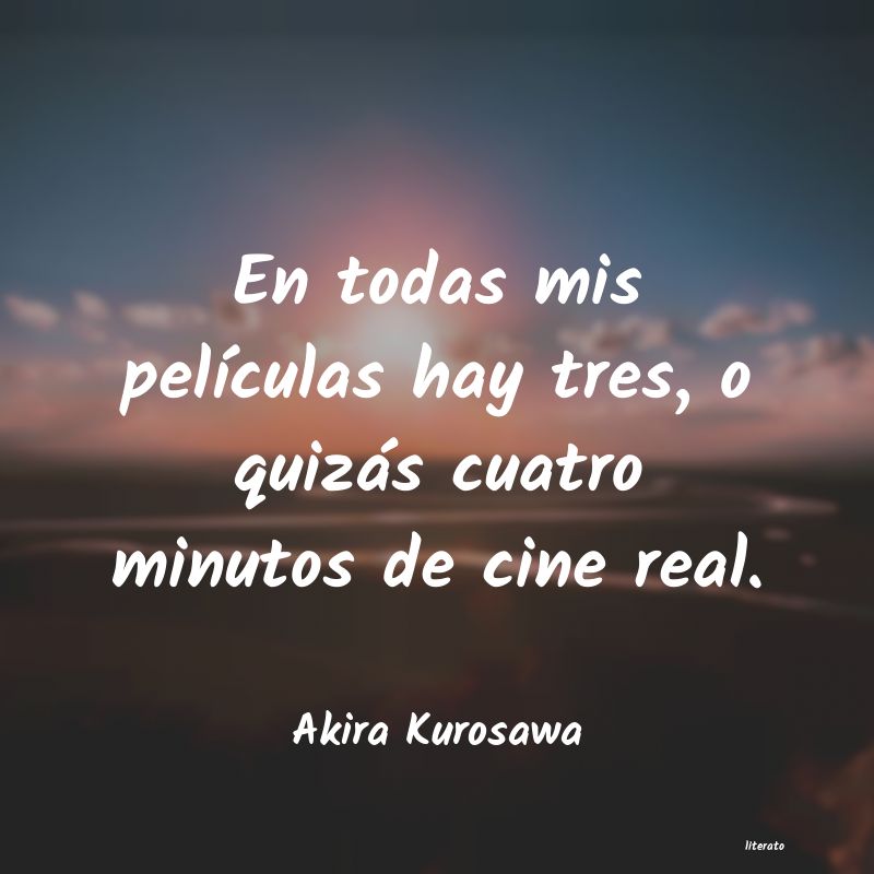 frases de Akira Kurosawa