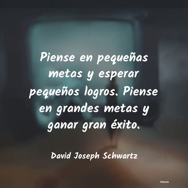 Frases de David Joseph Schwartz