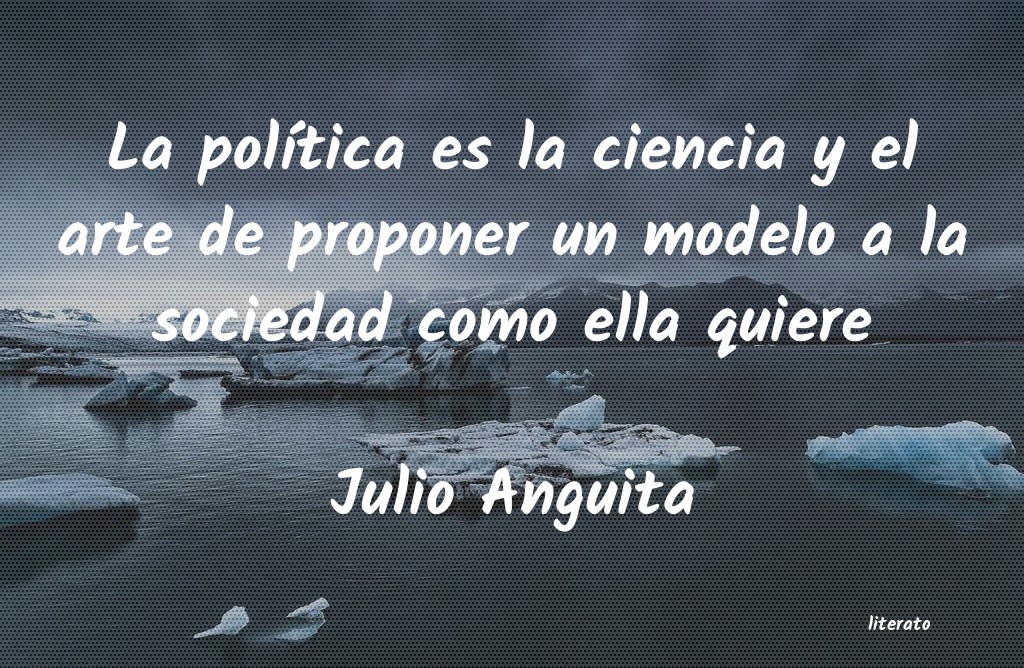 frases de Julio Anguita