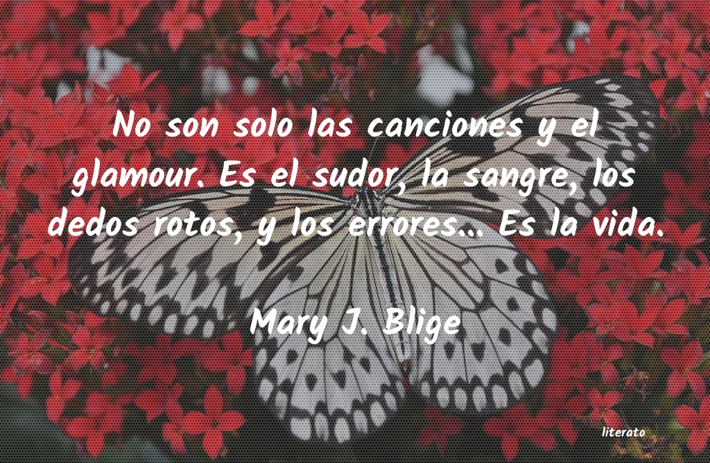 Frases de Mary J. Blige