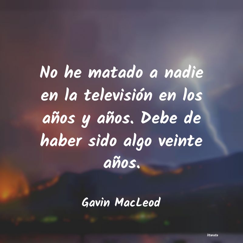 Frases de Gavin MacLeod