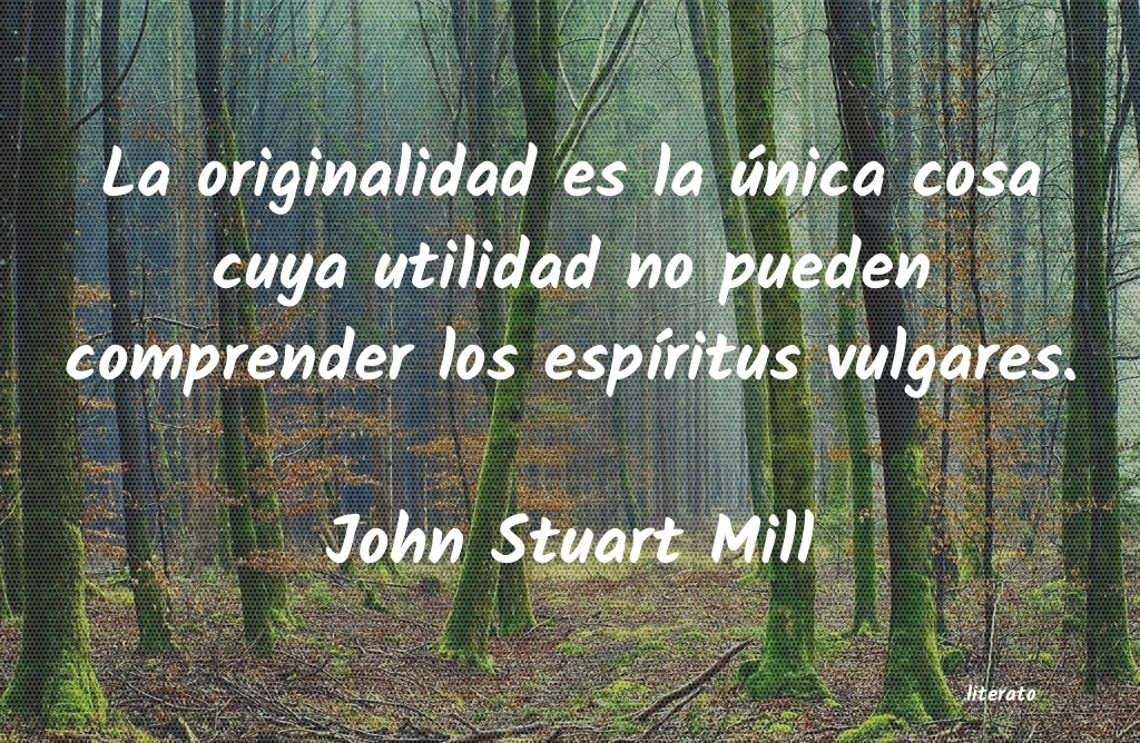 Frases de John Stuart Mill