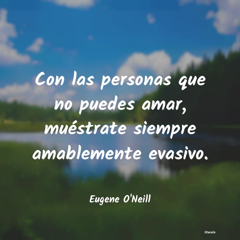 Frases de Eugene O'Neill