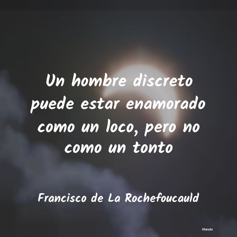 Frases de Francisco de La Rochefoucauld