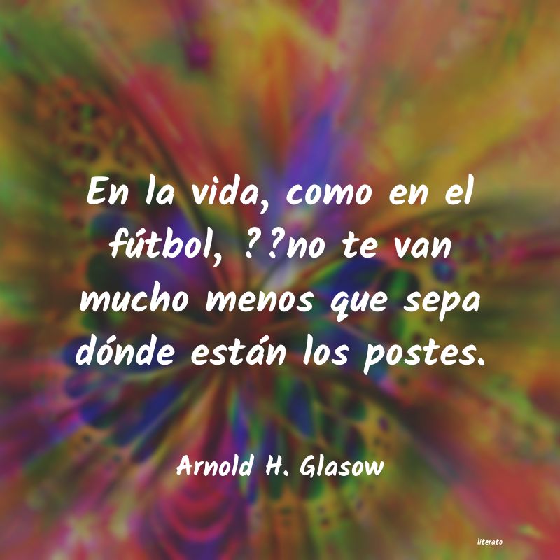frases de Arnold H. Glasow