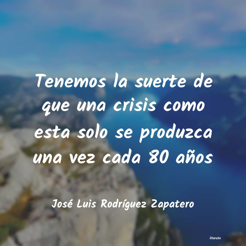 Frases de José Luis Rodríguez Zapatero