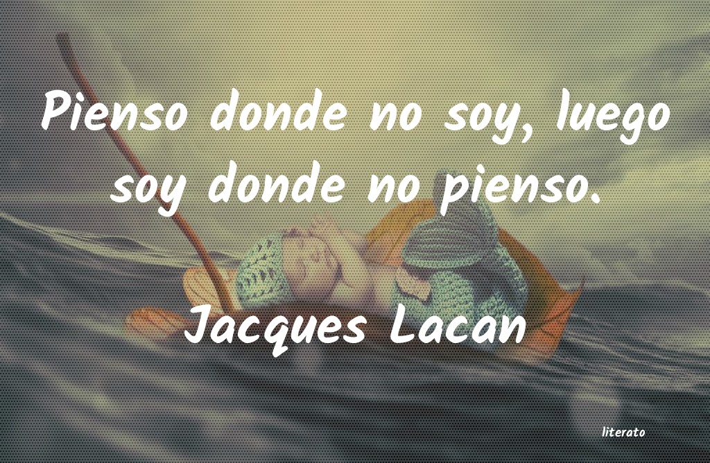 Frases de Jacques Lacan