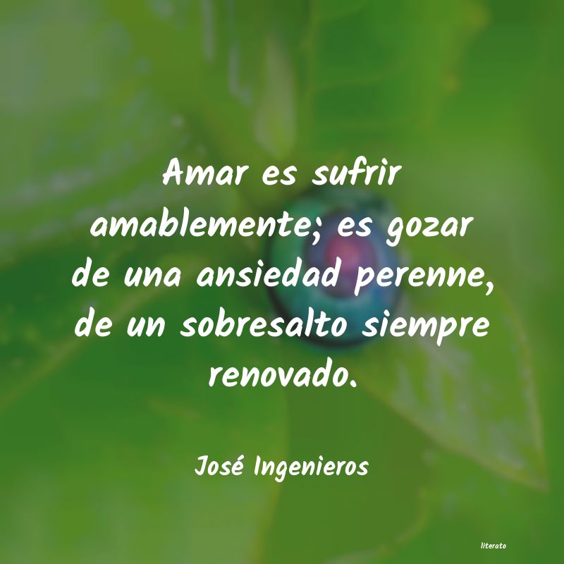 Frases de José Ingenieros