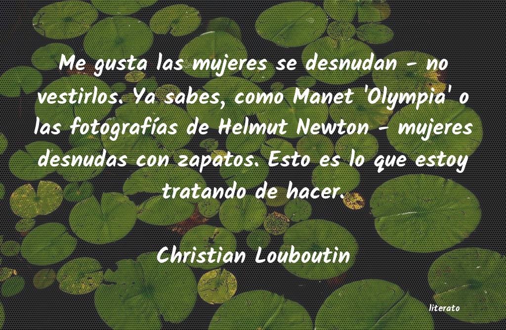 Frases de Christian Louboutin