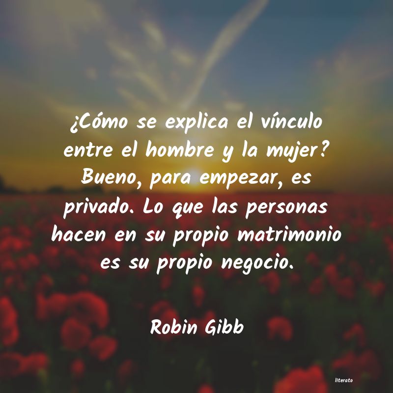 Frases de Robin Gibb