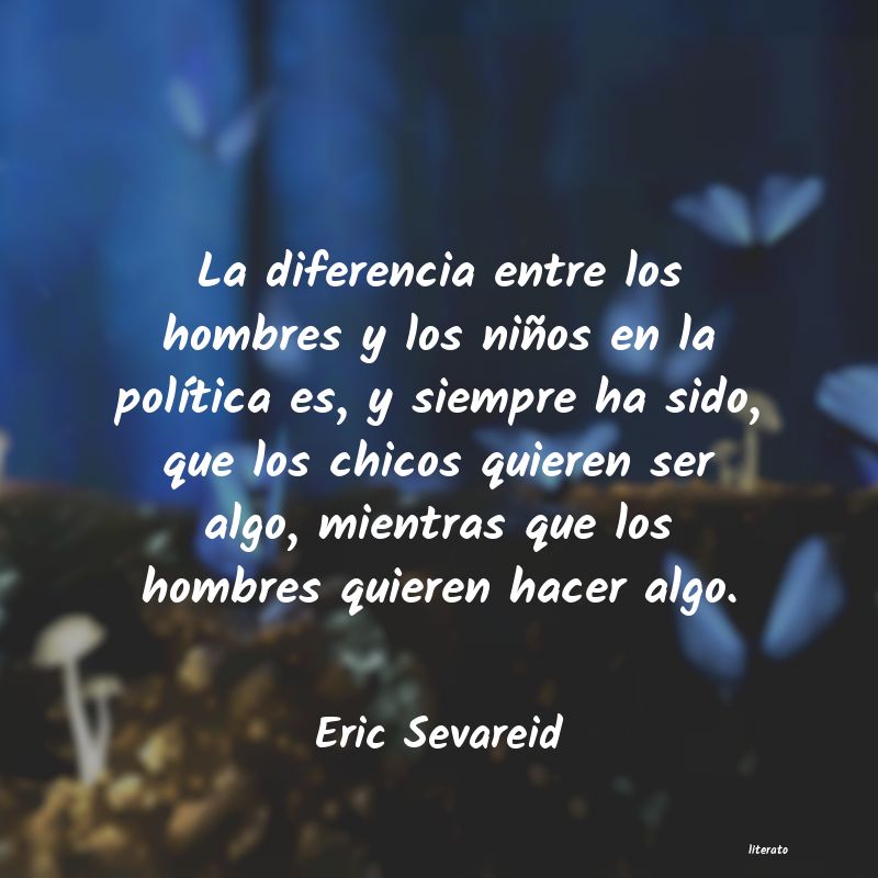 frases de Eric Sevareid