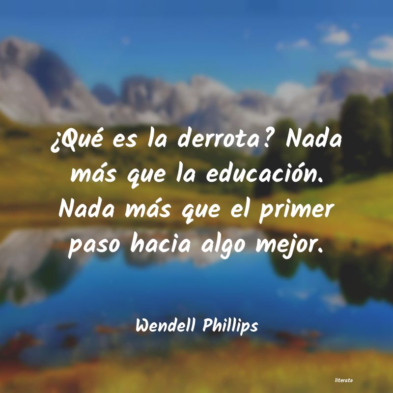 Frases de Wendell Phillips