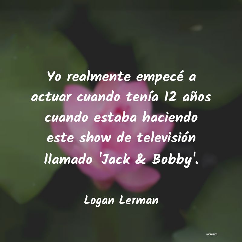 Frases de Logan Lerman