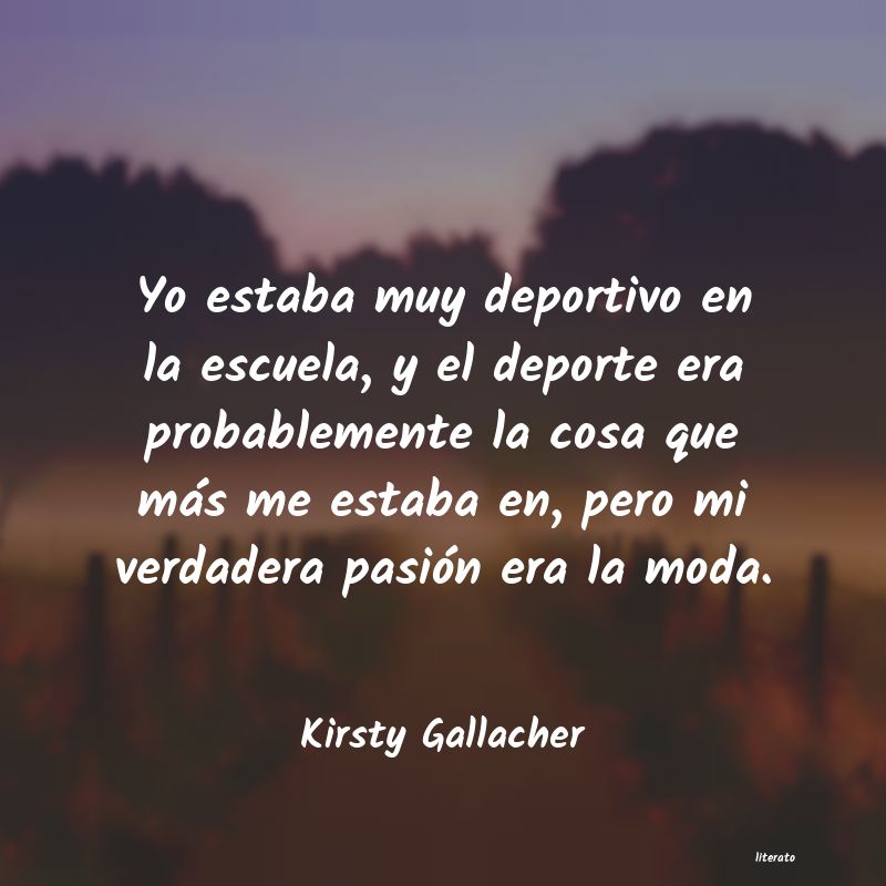 Frases de Kirsty Gallacher