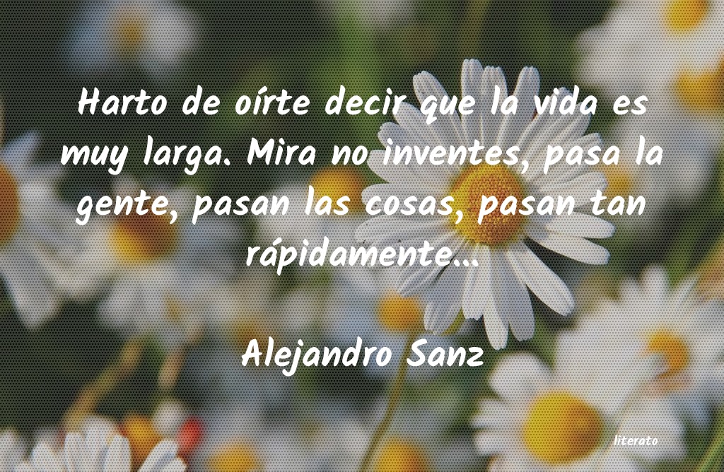 Frases de Alejandro Sanz