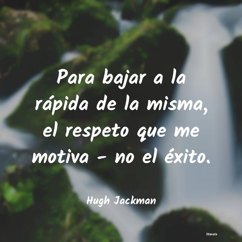 Frases de Hugh Jackman