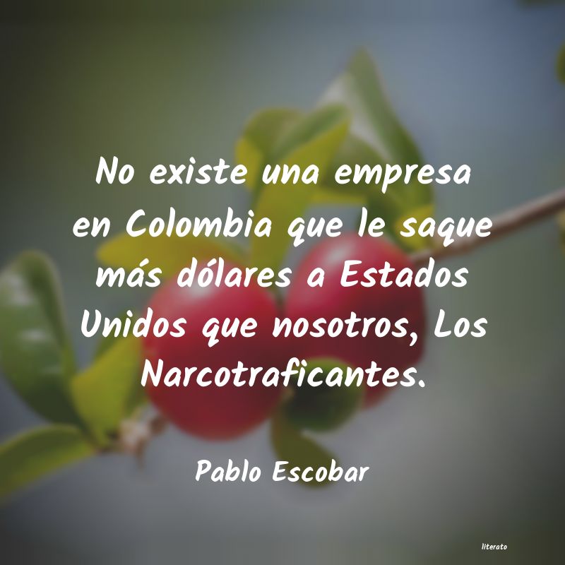 Frases de Pablo Escobar