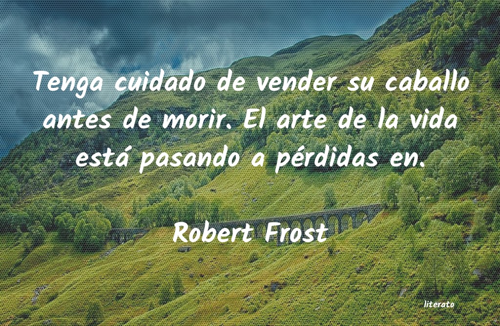 Frases de Robert Frost