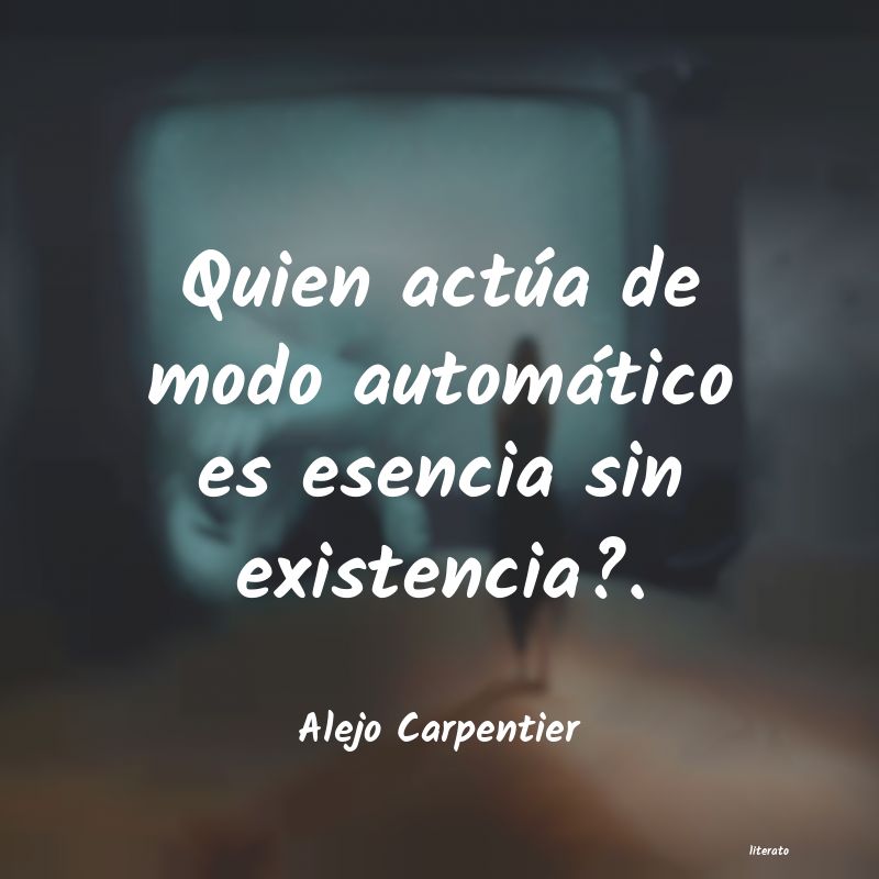 Frases de Alejo Carpentier