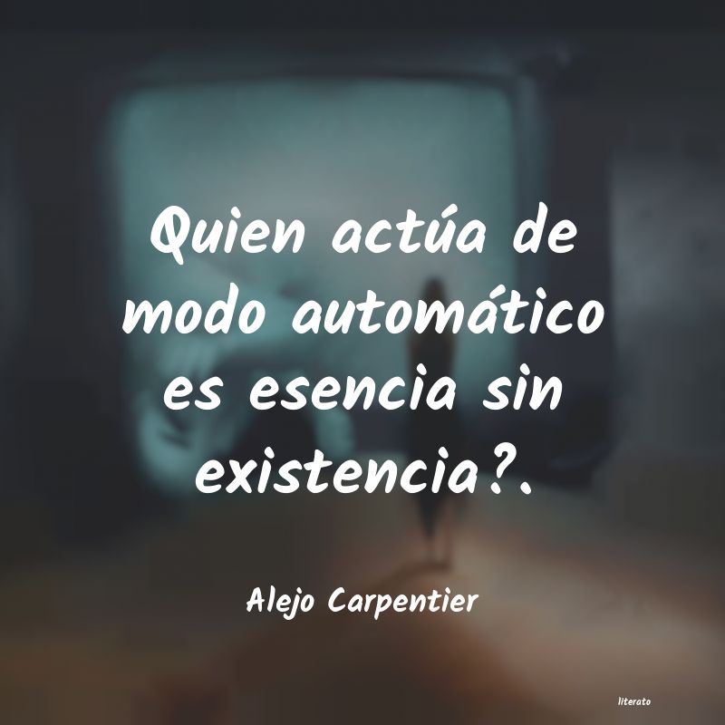 frases de Alejo Carpentier