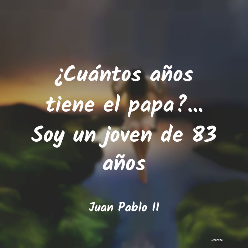 Frases de Juan Pablo II